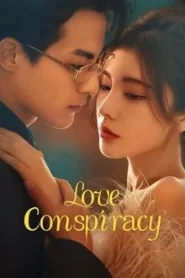 Love Conspiracy (2025) แผนร้ายซ่อนรัก